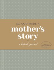 So God Made a Mother's Story