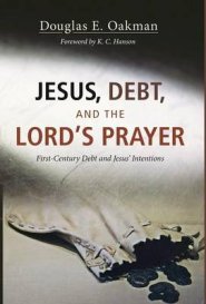 Jesus, Debt, and the Lord's Prayer
