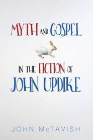 Myth and Gospel in the Fiction of John Updike