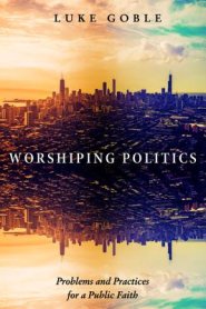 Worshiping Politics