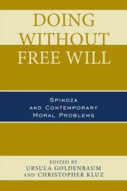 Doing Without Free Will