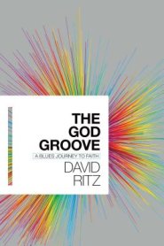 The God Groove: A Blues Journey to Faith