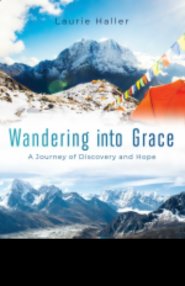 Wandering Into Grace: A Journey of Discovery and Hope