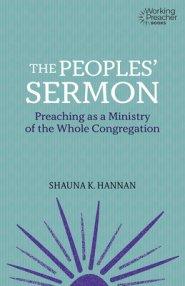 The Peoples' Sermon: Preaching as a Ministry of the Whole Congregation