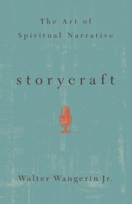 Storycraft: The Art of Spiritual Narrative