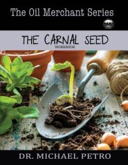 The Oil Merchant Series - The Carnal Seed