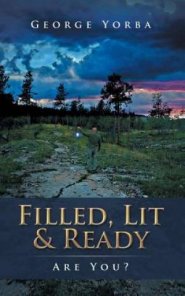 Filled, Lit & Ready: Are You?