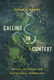 Calling in Context: Social Location and Vocational Formation