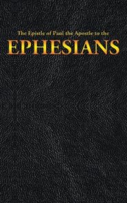 The Epistle of Paul the Apostle to the EPHESIANS