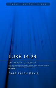 Luke 14-24: On the Road to Jerusalem