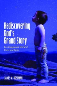 Rediscovering God's Grand Story