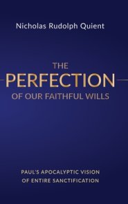 The Perfection of Our Faithful Wills