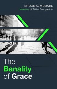 The Banality of Grace