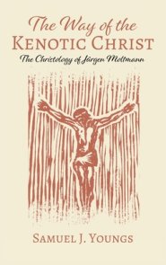 The Way of the Kenotic Christ
