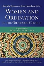Women and Ordination in the Orthodox Church