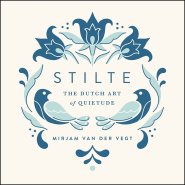 Stilte: The Dutch Art of Quietude