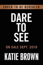 Dare to See: Discovering God in the Everyday