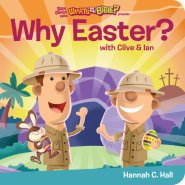Why Easter? with Clive and Ian