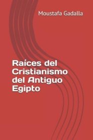 Raices Del Cristianismo Del Antiguo Egipto