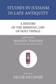 A History of the Mishnaic Law of Holy Things, Part 4