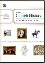A Survey of Church History, Part 4 A.D. 1600-1800