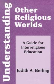 UNDERSTANDING OTHER RELIGIOUS WORLDS