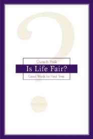 Is Life Fair?: Good Words for Hard Times