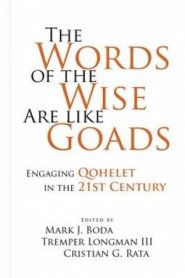 The Words of the Wise Are Like Goads