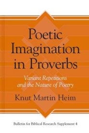 Poetic Imagination in Proverbs: Variant Repetitions and the Nature of Poetry