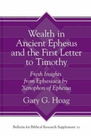 Wealth in Ancient Ephesus and the First Letter to Timothy