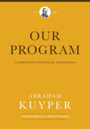 Our Program: A Christian Political Manifesto