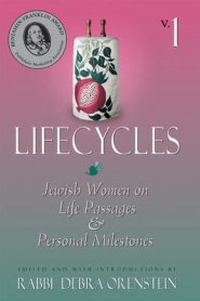 Lifecycles Vol 1: Jewish Women on Biblical Themes in Contemporary Life