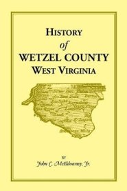 History Of Wetzel County, West Virginia