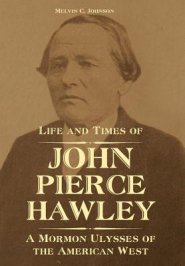 Life And Times Of John Pierce Hawley
