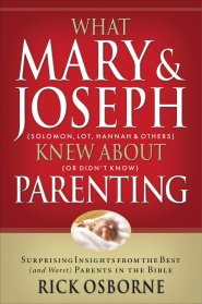 What Mary and Joseph Knew About Parenting