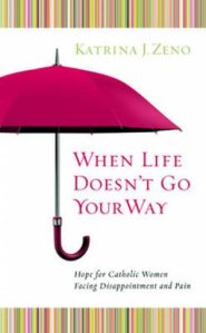 When Life Doesn't Go Your Way