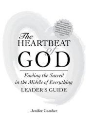 The Heartbeat of God Leader's Guide
