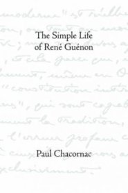 Simple Life of Rene Guenon