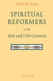 Spiritual Reformers in the 16th and 17th Centuries