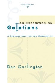 An Exposition of Galatians, Third Edition