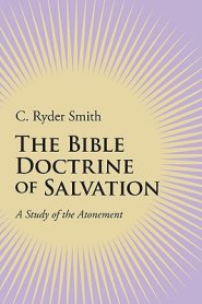 The Bible Doctrine of Salvation