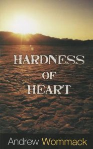 Hardness Of Heart: Enemy Of Faith