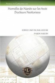 Homelie de Narses Sur Les Trois Docteurs Nestoriens