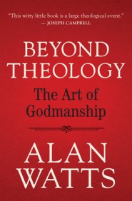 Beyond Theology: The Art of Godmanship
