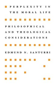 Perplexity in the Moral Life