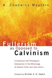 Fullerism as Opposed to Calvinism