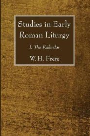 Studies in Early Roman Liturgy