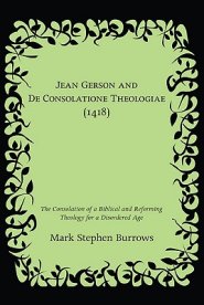 Jean Gerson And De Consolatione Theologiae (1418)