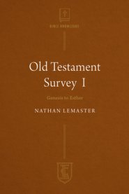 Old Testament Survey I: Genesis to Esther