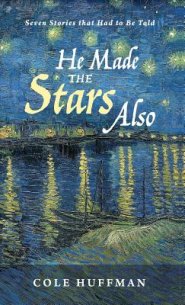 He Made The Stars Also